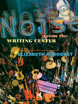 cover image of Noise From the Writing Center